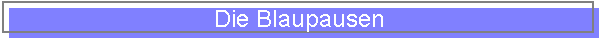 Die Blaupausen